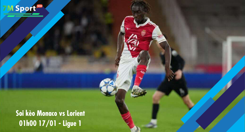 Đội hình dự kiến trước trận Monaco vs Lorient Đội hình dự kiến trước trận Monaco vs Lorient